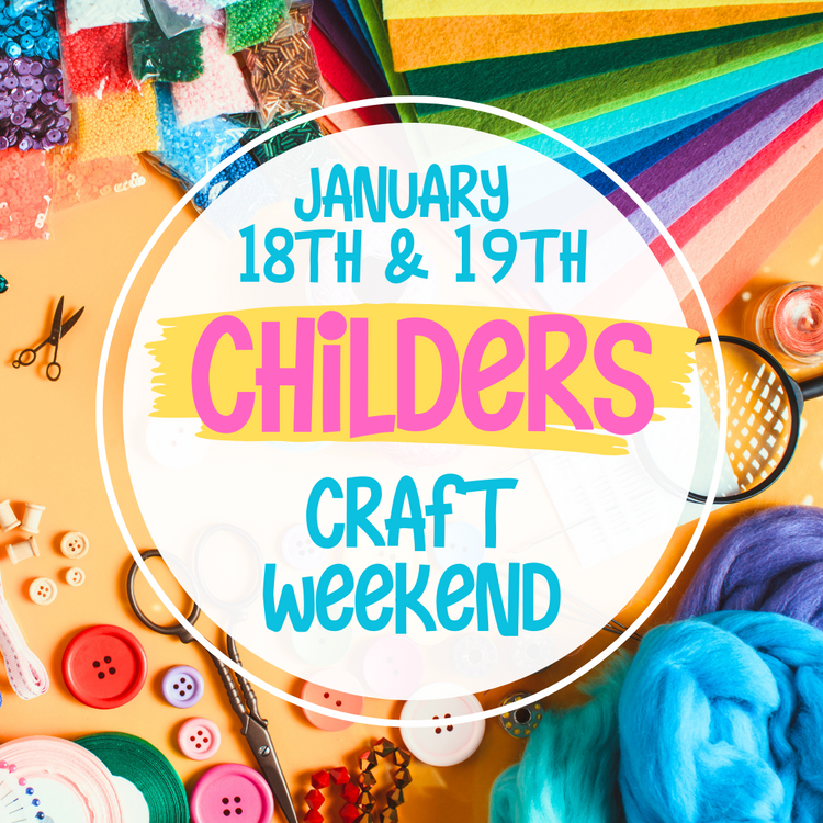 Childers Craft Weekend 18th & 19th January