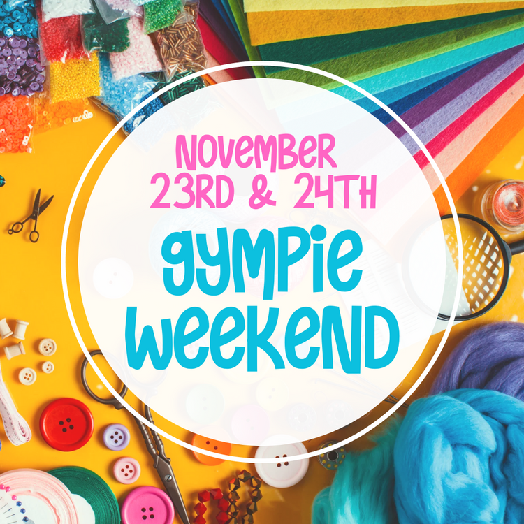 Gympie Craft Weekend 23rd & 24th November