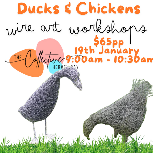 Childers Wire Art Workshop - Ducks & Chickens 19th Jan 2025 Deposit only