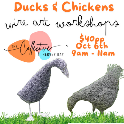 Wire Art Workshop - Ducks & Chickens 6th Oct 2024 Deposit only